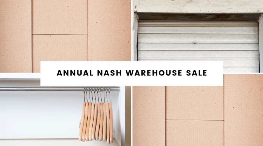The Nash Collection ANNUAL WAREHOUSE SALE